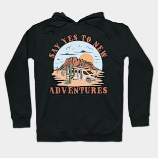 Say Yes To New Adventure Hoodie